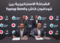 «ڤودافون مصر» وTaptap Send يوقعان شراكة لإتمام التحويلات الدولية للمصريين بالخارج بصورة مباشرة 